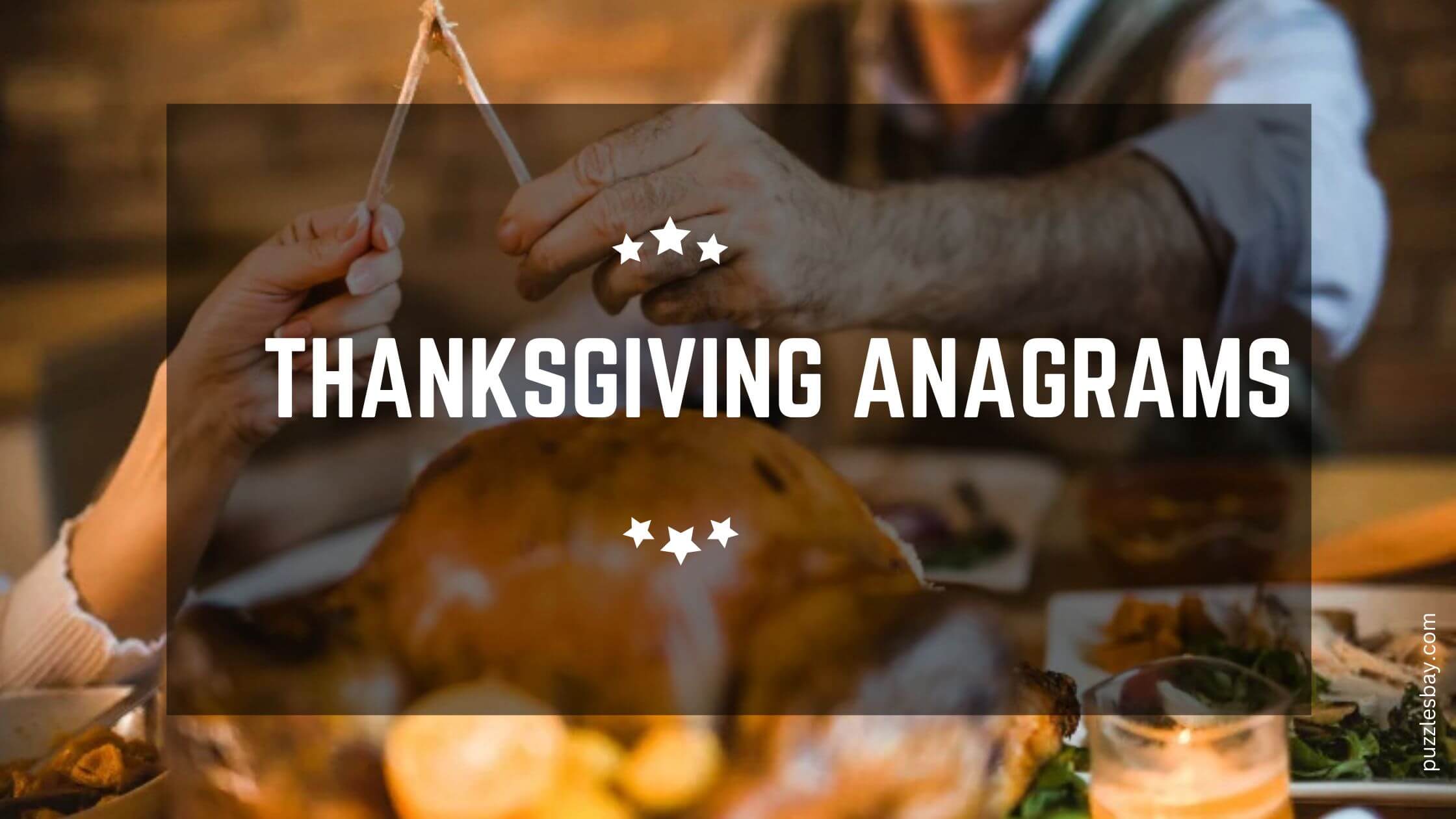 50+ Thanksgiving Anagrams to Boost Your Brainpower This Holiday Puzzlesbay